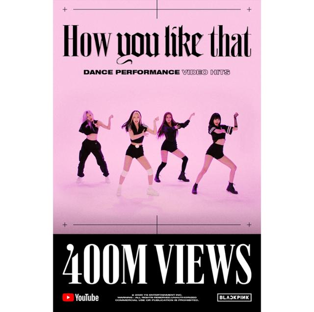 걸그룹 블랙핑크의 'How You Like That' 안무영상이 유튜브에서 4억뷰를 돌파했다. YG엔터테인먼트 제공